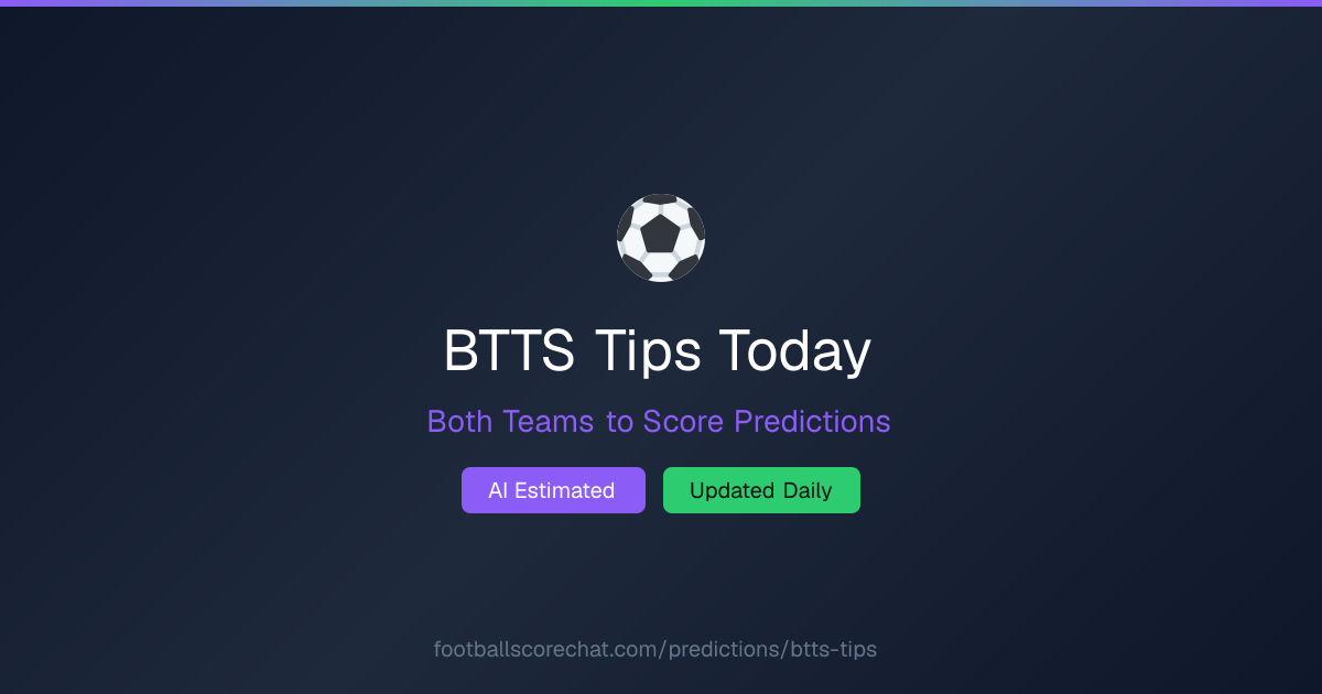 BTTS Tips Today | Both Teams to Score Predictions & Tips